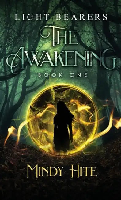 The Awakening (Light Bearers Book 1) by Hite, Mindy