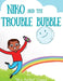 Niko and The Trouble Bubble by Mrs Ashlee Chesny