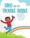 Niko and The Trouble Bubble by Mrs Ashlee Chesny
