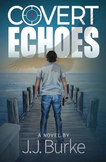 Covert Echoes by J. J. Burke