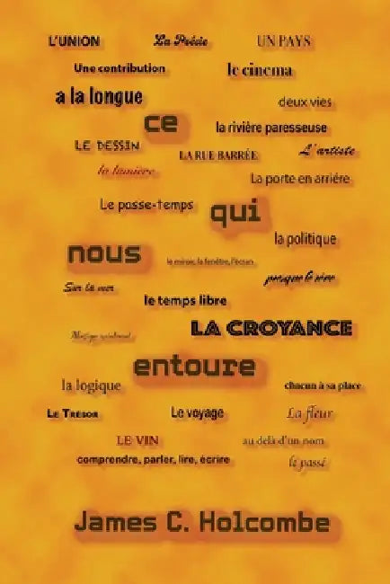 ce qui nous entoure by James C. Holcombe