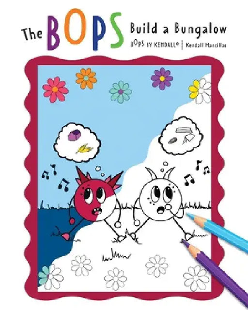 The BOPS Build a Bungalow by Kendall Mancillas