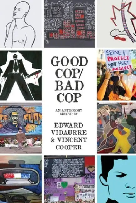 Good Cop/Bad Cop: an anthology by Edward Vidaurre