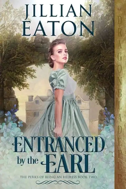Entranced by the Earl by Jillian Eaton