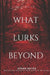 What Lurks Beyond: Volume 10 by Ethan Hayes