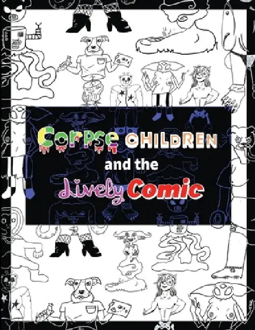 Corpse Chidren and the Lively Comic by Rebecca Migdal