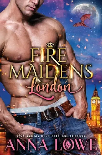 Fire Maidens: London by Anna Lowe