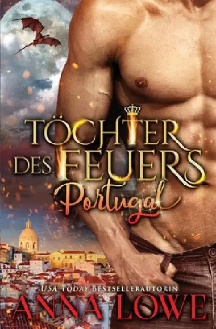 Töchter des Feuers: Portugal by Anna Lowe