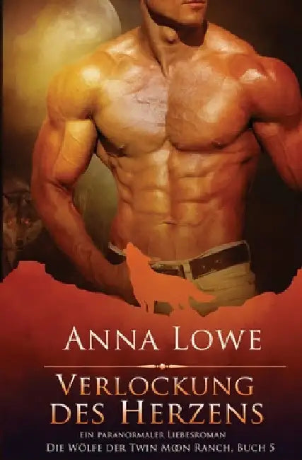 Verlockung des Herzens: ein paranormaler Liebesroman by Anna Lowe