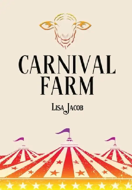 Carnival Farm by Lisa Jacob