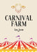 Carnival Farm by Lisa Jacob