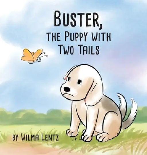 Buster, the Puppy with Two Tails by Wilma Lentz, Stefan Henson