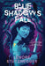 Blue Shadows Fall by Lenore Stutznegger