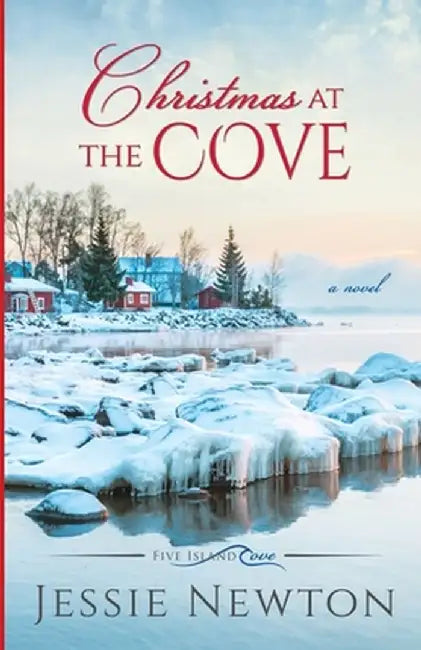 Christmas at the Cove: Heartwarming Women's Fiction by Jessie Newton