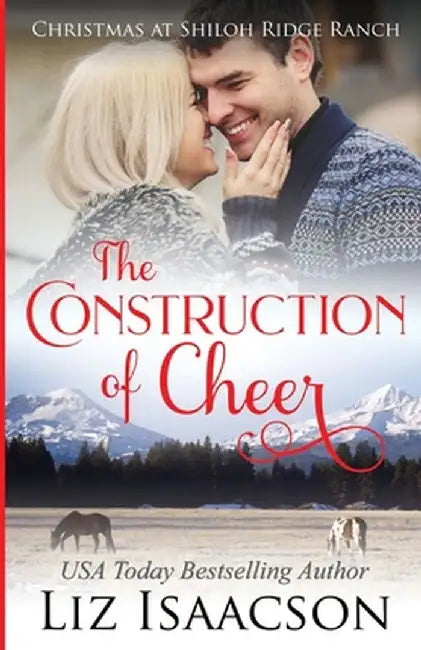 The Construction of Cheer: Glover Family Saga & Christian Romance by Liz Isaacson