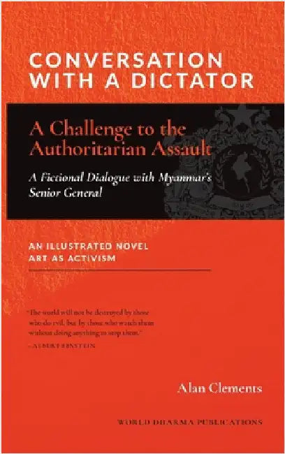 Conversation with a Dictator: A Challenge to the Authoritarian Assault by Clements, Alan E.
