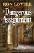 Dangerous Assignment: A Lorenzo Madrid Mystery, Book 2 by Ron Lovell