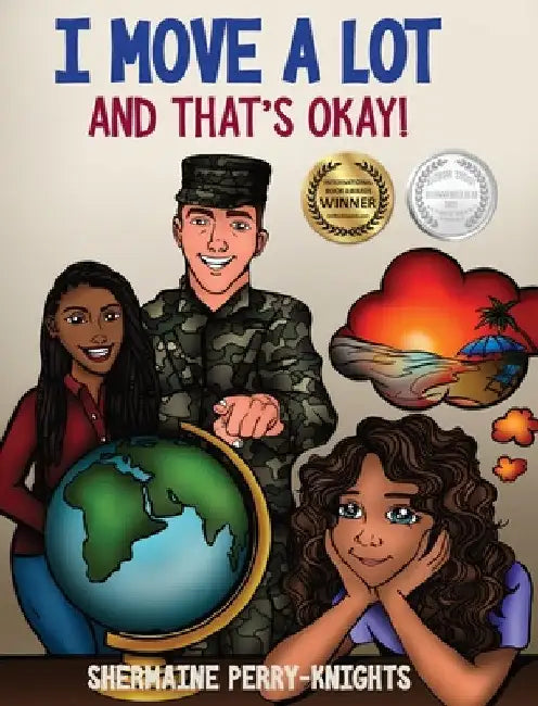 I Move A Lot and That's Okay by Shermaine Perry-Knights