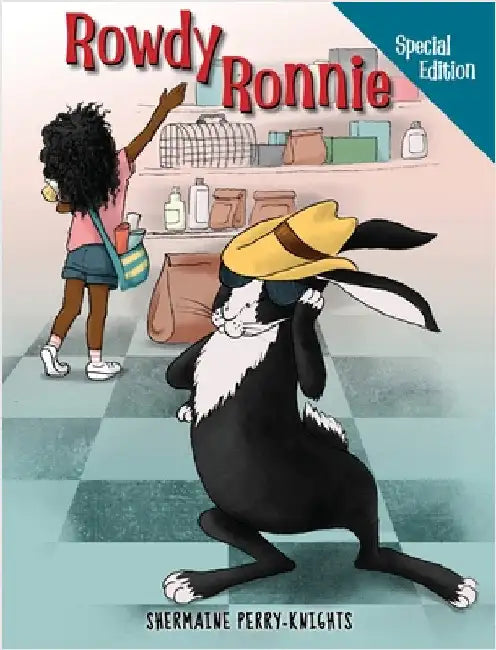 Rowdy Ronnie: Special Edition Rabbit Care Book by Perry-Knights, Shermaine