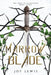 Marrow Blade: (The Crest of Blackthorn Book 3) by Joy Lewis