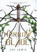 Marrow Blade: (The Crest of Blackthorn Book 3) by Joy Lewis