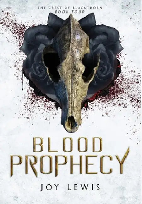 Blood Prophecy: (The Crest of Blackthorn Book 4) by Joy Lewis