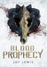 Blood Prophecy: (The Crest of Blackthorn Book 4) by Joy Lewis