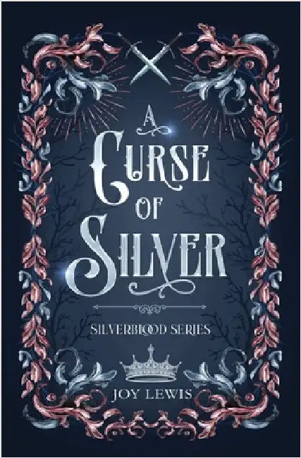 A Curse of Silver: A Romantic Epic Fantasy by Lewis, Joy