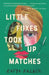Little Foxes Took Up Matches by Katya Kazbek