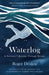 Waterlog: A Swimmer's Journey Through Britain by Roger Deakin