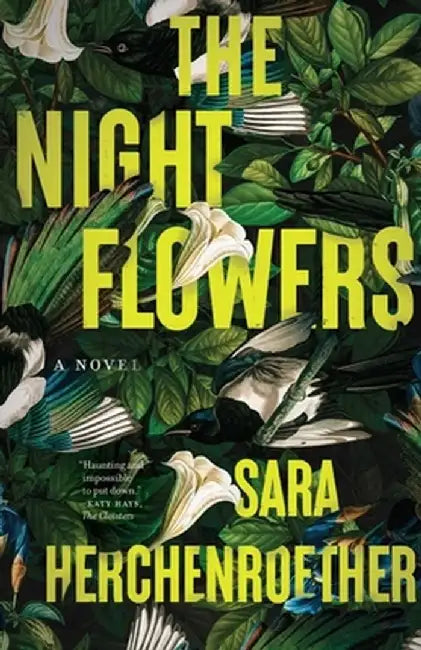 The Night Flowers by Sara Herchenroether