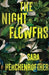 The Night Flowers by Sara Herchenroether