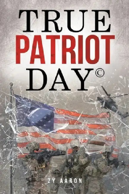 True Patriot Day(c) by Zy Aaron