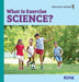 What Is Exercise Science? (hardcover) by Rebecca Woodbury M. Ed