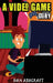 A Video Game Story: Superheroes VS The Bullies! (Video Game Novels For Kids) by Dan Ashcraft