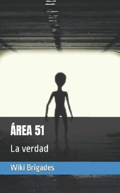 Área 51: La verdad by Brigades, Wiki