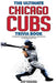 The Ultimate Chicago Cubs Trivia Book: A Collection of Amazing Trivia Quizzes and Fun Facts for Die-Hard Cubs Fans! by Ray Walker