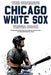 The Ultimate Chicago White Sox Trivia Book: A Collection of Amazing Trivia Quizzes and Fun Facts for Die-Hard White Sox Fans! by Ray Walker