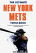 The Ultimate New York Mets Trivia Book: A Collection of Amazing Trivia Quizzes and Fun Facts for Die-Hard Mets Fans! by Ray Walker