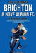 The Ultimate Brighton & Hove Albion FC Trivia Book: A Collection of Amazing Trivia Quizzes and Fun Facts for Die-Hard Seagulls Fans! by Ray Walker