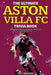 The Ultimate Aston Villa FC Trivia Book: A Collection of Amazing Trivia Quizzes and Fun Facts for Die-Hard Lions Fans! by Ray Walker