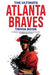 The Ultimate Atlanta Braves Trivia Book: A Collection of Amazing Trivia Quizzes and Fun Facts for Die-Hard Braves Fans! by Ray Walker
