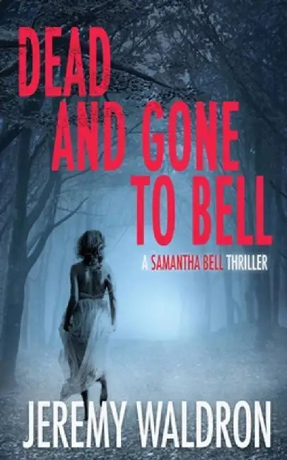 Dead and Gone to Bell by Jeremy Waldron