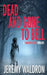Dead and Gone to Bell by Jeremy Waldron