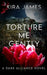 Torture Me Gently by Kira James