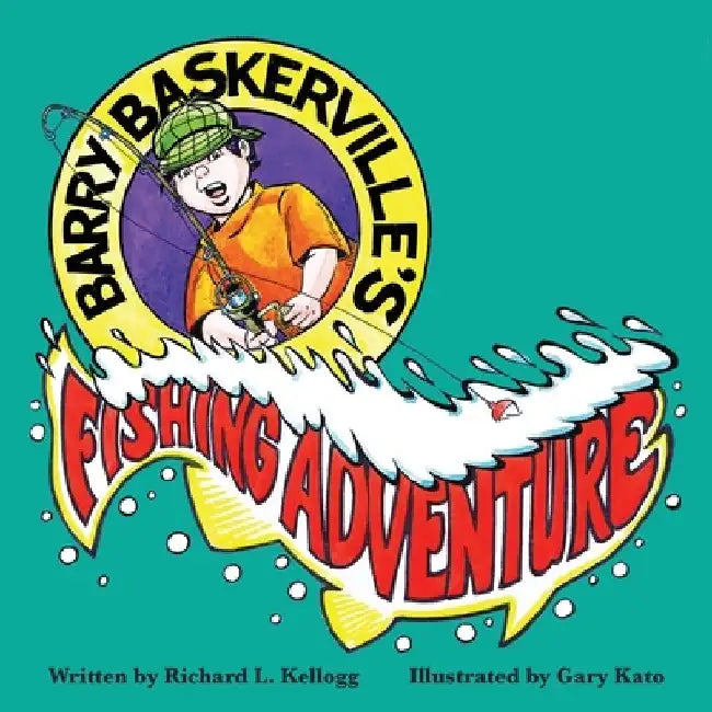 Barry Baskerville's Fishing Adventure by Gary Kato