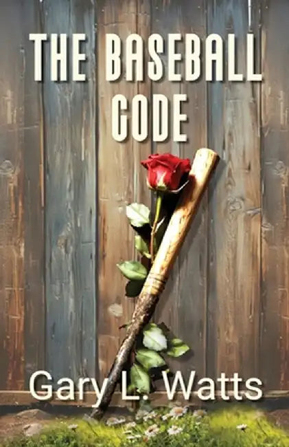 The Baseball Code by Gary L. Watts