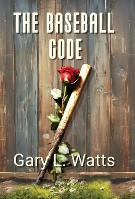 The Baseball Code by Gary L. Watts
