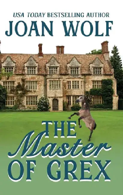 The Master of Grex by Joan Wolf