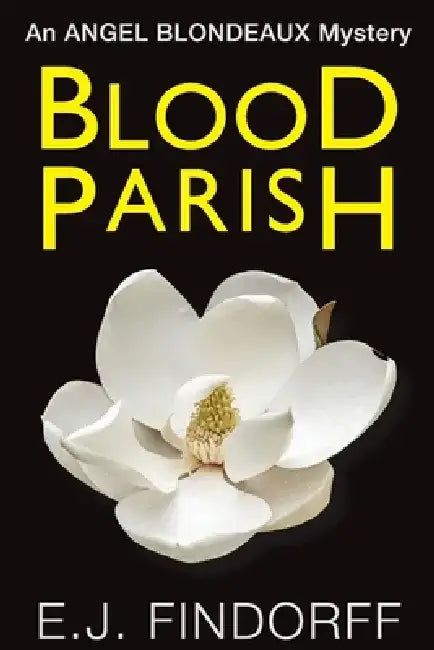 Blood Parish by E. J. Findorff